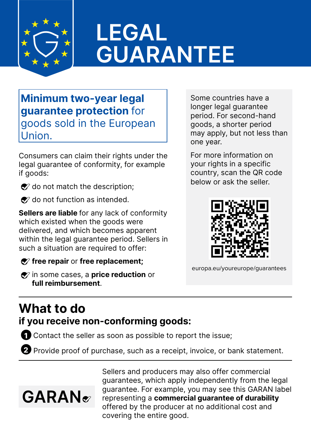 Harmonised EU notice on the legal guarantee of conformity: every consumer in the EU is entitled to a minimum of two years of legal guarantee protection on goods sold in the EU.